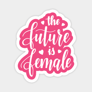 The Future is Female Magnet