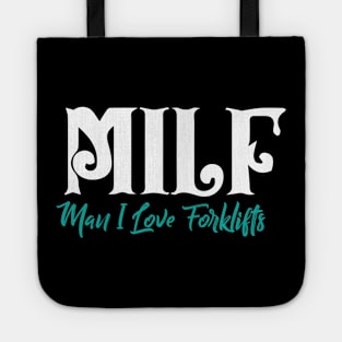 MILF Man I Love Forklifts Tote