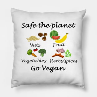Safe the planet Go vegan Pillow