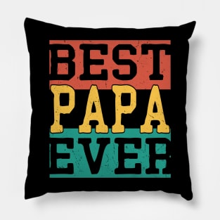 Fathers day Funny - best Papa ever Shirt Fathers day Pillow