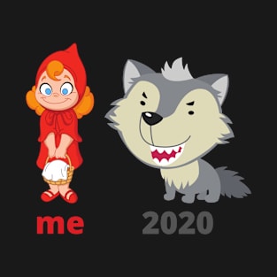Red riding hood 2020 meme T-Shirt