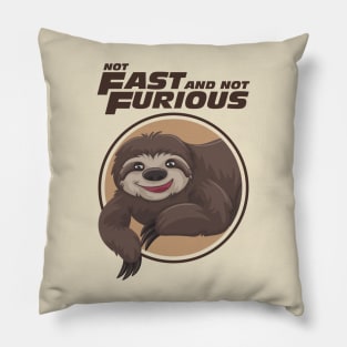 Not Fast Not Furious Pillow