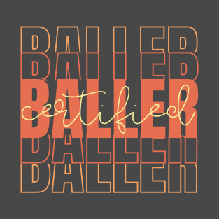 Certified Baller Typography - Basketball lovers T-Shirt