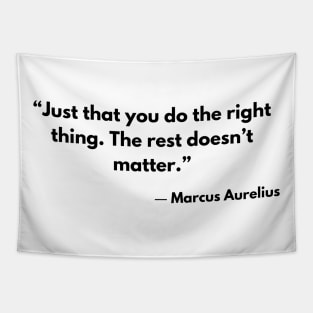 “Just that you do the right thing. The rest doesn't matter.” Tapestry