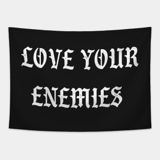 Love Your Enemies Tapestry