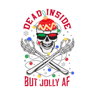 Dead Inside But Jolly AF T-Shirt