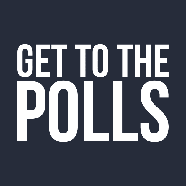 Get to the Polls by midwifesmarket