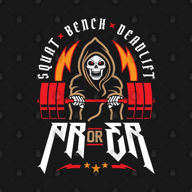 PR or ER - Squat Bench Deadlift (Gym Reaper) Funny Gym Ego Lifting by brogressproject