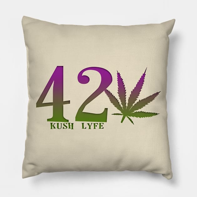 420 KUSH LYFE Pillow by Digz