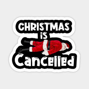 christmas is cancelled Magnet