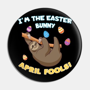 Sloth April Fools Day Pin