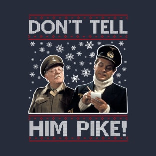 Dads Army Don't Tell Him Pike Christmas Knit Pattern T-Shirt