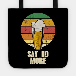 Beer - Say no more Tote