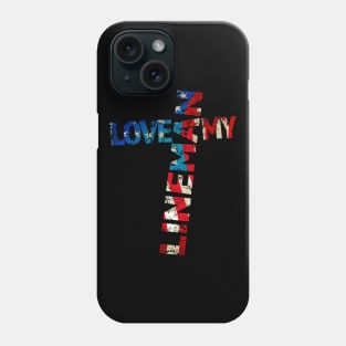 LOVE MY LINEMAN patriotic American design Phone Case