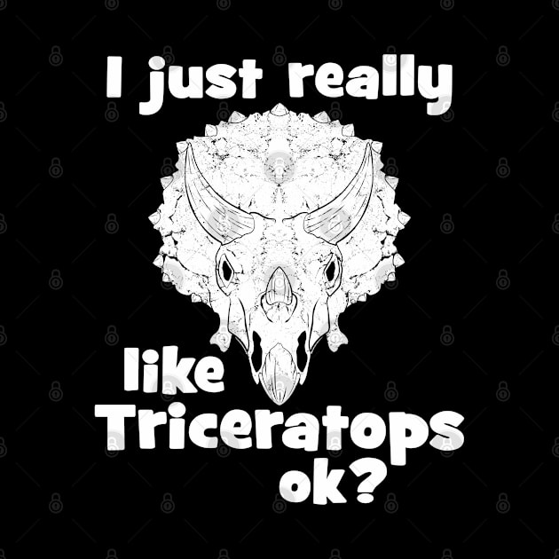 I just really like Triceratops by NicGrayTees