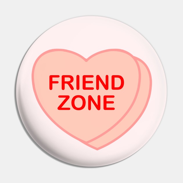 Conversation Heart: Friend Zone Pin by LetsOverThinkIt