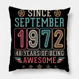 Since September 1972 Happy Birthday To Me You 48 Years Of Being Awesome Pillow