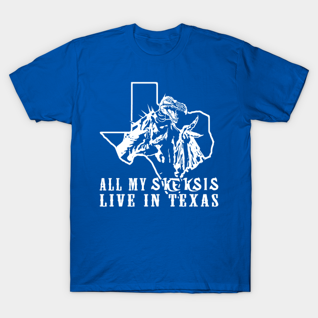 Discover All my Skeksis live in Texas - Netflix - T-Shirt