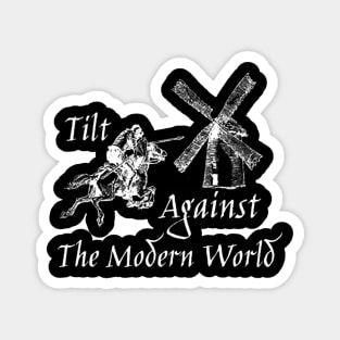 Tilt Against The Modern World (white) Magnet