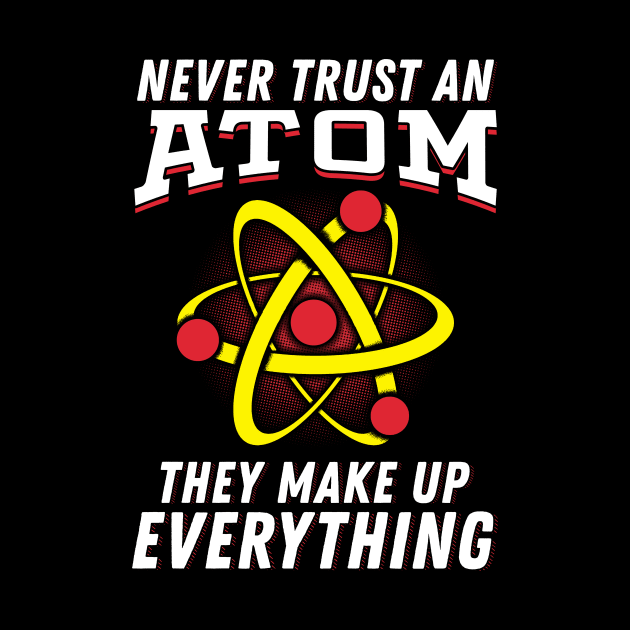 Never trust an Atom they make up everything by Dr_Squirrel