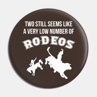 Two still seems like a very low number of rodeos Pin