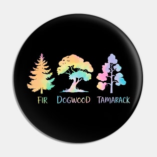 Subtle Anti Trump Fir Dogwood Tamarack Funny Tree Pun Political Nature Design Pin