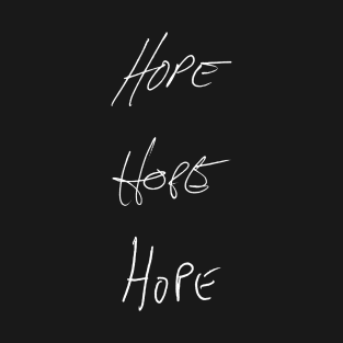 Hope - J2M handwriting - white font T-Shirt