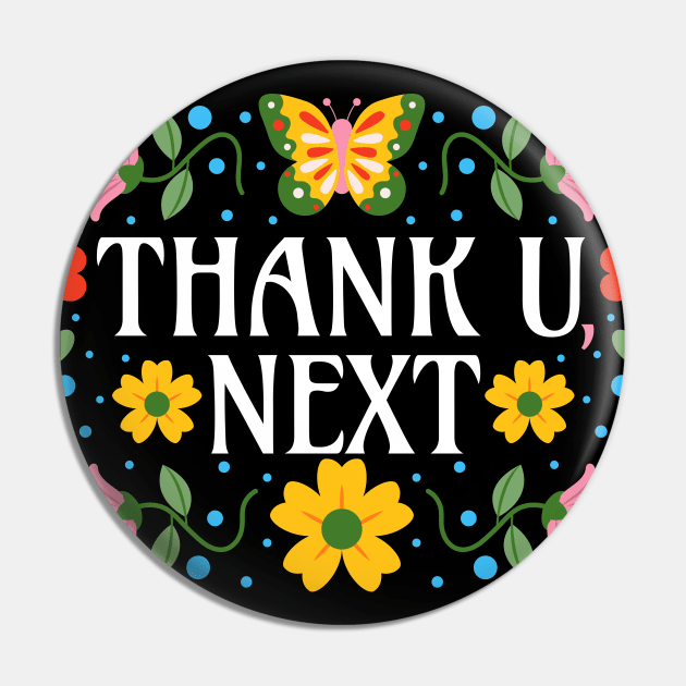 Thank U, Next - White Text - Spring Flowers - Thank You Next Pin by Millusti