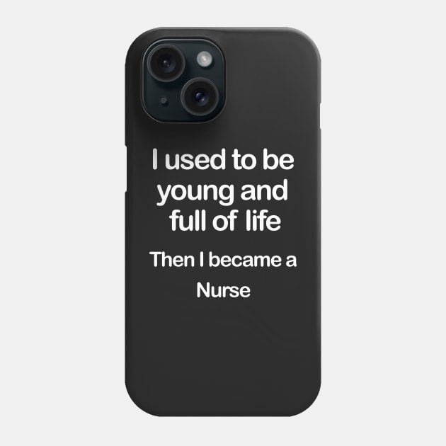 Full of Life Nurse Phone Case by BiscuitSnack