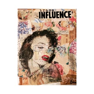 Brave Influence (Marilyn Monroe) T-Shirt