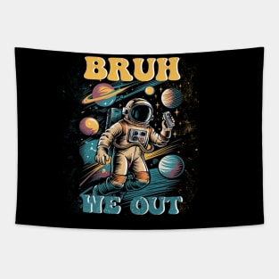 End Of School Year astronaut Summer Bruh We Out boys girls Tapestry