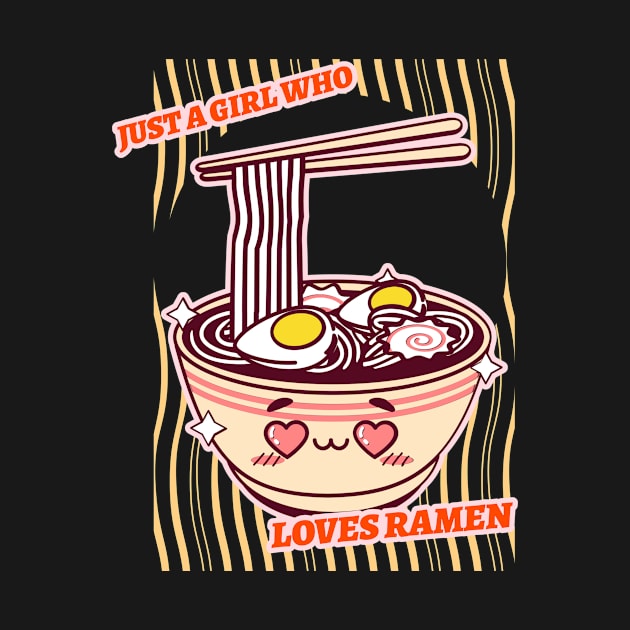 Just A Girl Who Loves Ramen by G_Sankar Merch