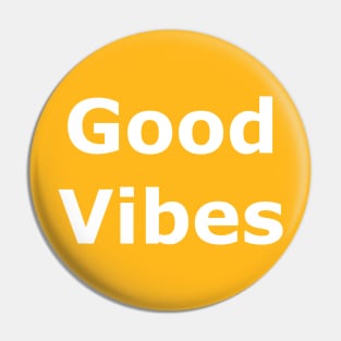 Good Vibes Pin