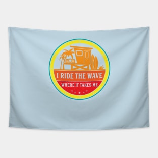 I Ride The Wave Where It Takes Me | Funny Surfing Shirt for Surfers Tapestry