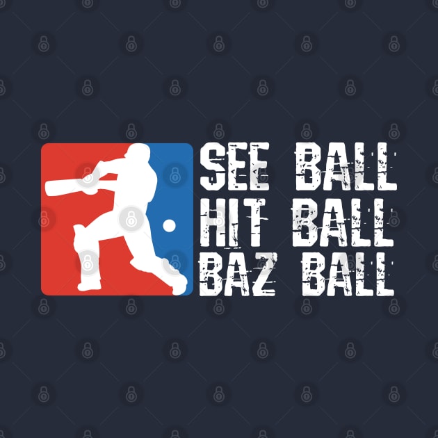 Bazball, see ball, hit ball, Bazball by Teessential