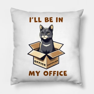 I'll Be In My Office, a cat sitting inside a box funny graphic t-shirt for cat lovers Pillow