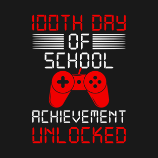 100th Day Of School Achievement Unlocked T-Shirt