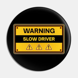 Slow Driver Warning Sign | Student Driver New Driver Funny Saying Gift | Funny Bumper Quote | Learner Driver Gift | Driving School Funny sticker Pin