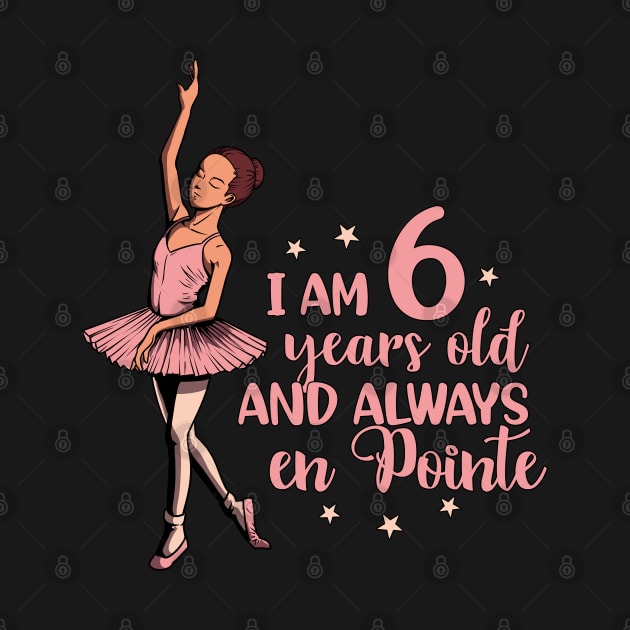 I am 6 years old and always en pointe - Ballerina by Modern Medieval Design