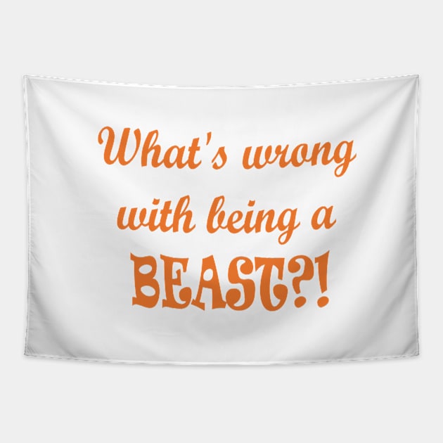 Being Beastly (Orange Text) Tapestry by DisneyFanatic23