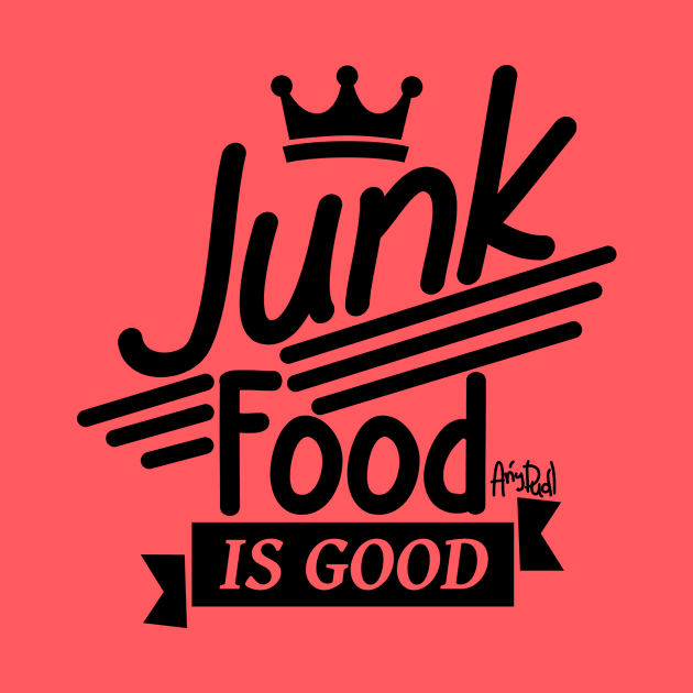 Junk food is good by Anydudl