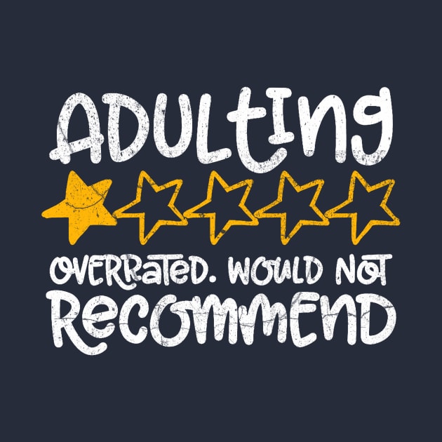 Adulting would not recommend - Exclusive by KEDIRIACTION