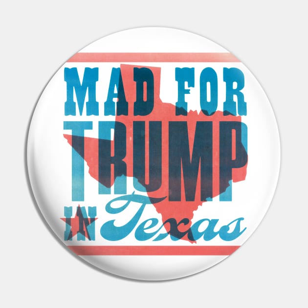 Mad for Trump in Texas Pin by McNutt