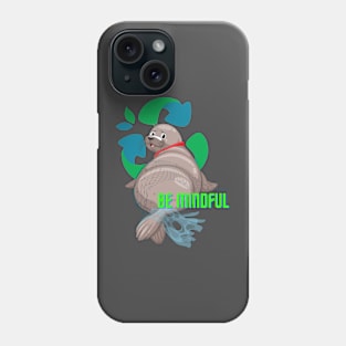 Be Mindful - Recycle Phone Case