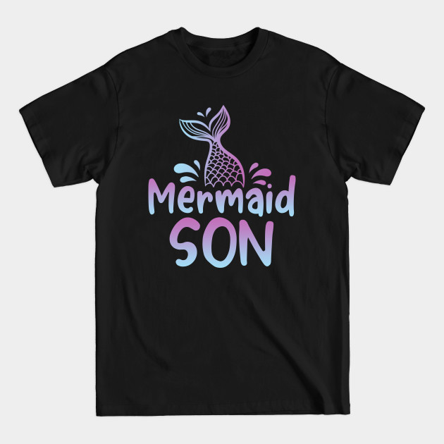 Discover Mermaid Son Funny Mermaid Birthday Matching Family - Mermaid Family - T-Shirt