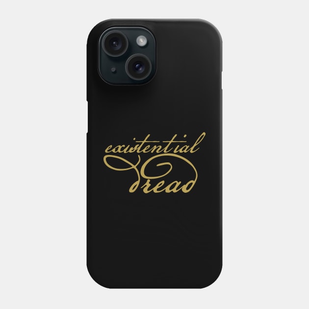 Existential Dread in Gold Phone Case by ellenhenryart