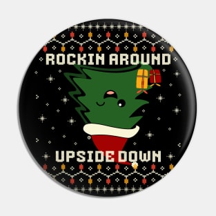 Rockin Around Upside Down Pin