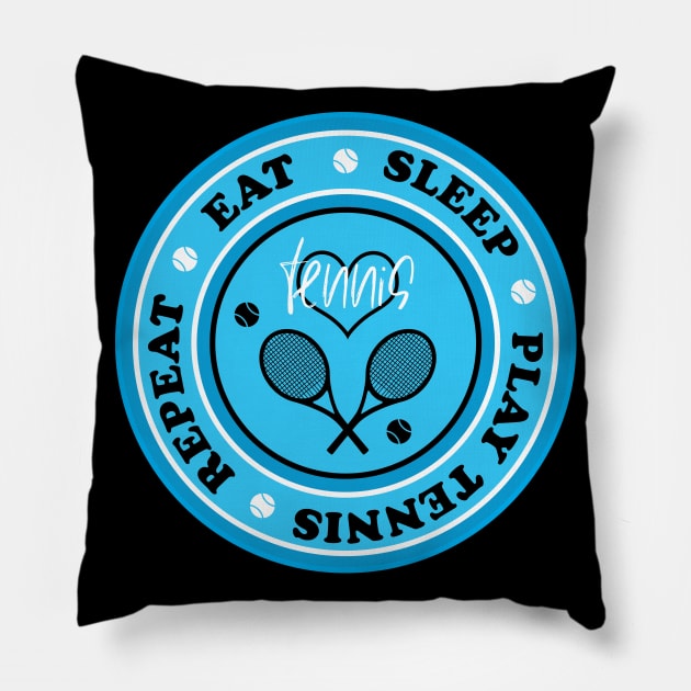 Tennis: eat, sleep, play tennis, repeat Pillow by FK-UK