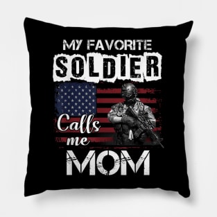 My Favorite Soldier Calls Me Mom Pillow