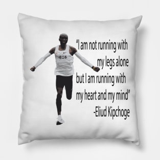 Eliud Kipchoge - Running with the heart and mind Pillow